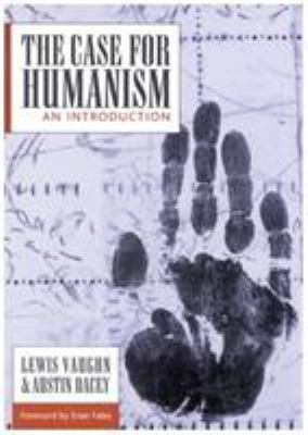 The Case for Humanism: An Introduction 0742513920 Book Cover