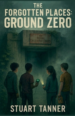 The Forgotten Places: Ground Zero B0GR2GKGC6 Book Cover