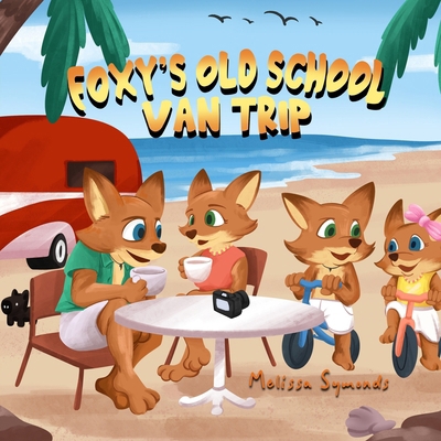Foxy's Old School Van Trip B0DJYGD8PN Book Cover