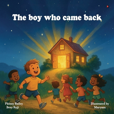 The Boy Who Came Back Home. B0G82LZTPC Book Cover