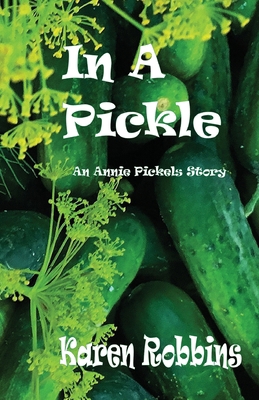In A Pickle: An Annie Pickels Story 1974391868 Book Cover