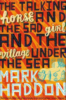THE TALKING HORSE AND THE SAD GIRL AND THE VILL... 0330440039 Book Cover