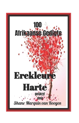 Erekleure Harte: 100 Afrikaanse Gedigte [Afrikaans] B0DN6JBYK6 Book Cover