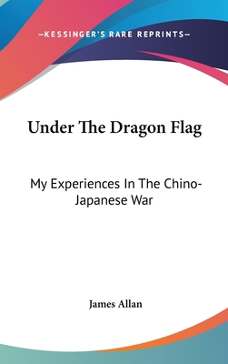 Under The Dragon Flag: My Experiences In The Ch... 0548220255 Book Cover