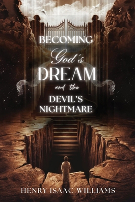 Becoming God's Dream and the Devil's Nightmare 195529786X Book Cover