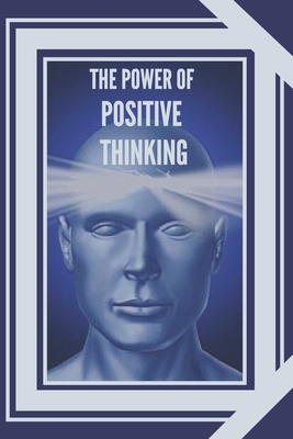 The Power of Positive Thinking: The importance ... 1677683937 Book Cover