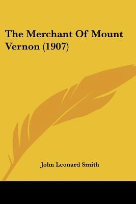 The Merchant Of Mount Vernon (1907) 1104252392 Book Cover