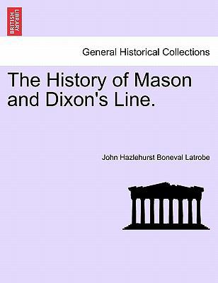 The History of Mason and Dixon's Line. 1241466459 Book Cover