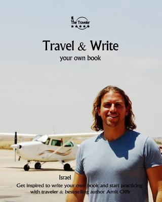 Travel & Write Your Own Book - Israel: Get Insp... 1981364099 Book Cover