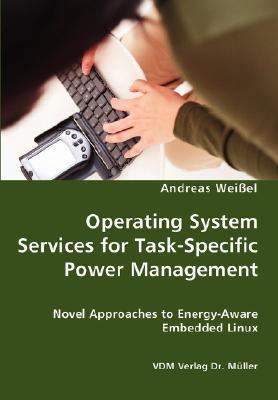 Operating System Services for Task-Specific Pow... 3836425637 Book Cover