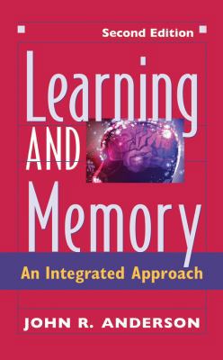 Learning and Memory: An Integrated Approach 0471249254 Book Cover