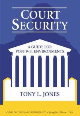 Court Security: A Guide for Post 9-11 Environments 0398074194 Book Cover