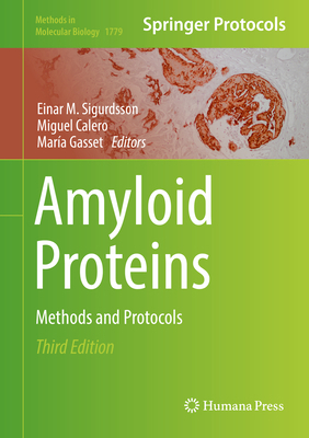 Amyloid Proteins: Methods and Protocols 1493978152 Book Cover