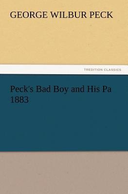 Peck's Bad Boy and His Pa 1883 3847219669 Book Cover