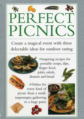 Perfect Picnics: Create a Magical Event with Th... 0754829774 Book Cover