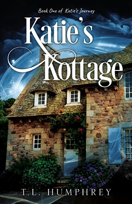 Katie's Kottage: Book One of Katie's Journey Book Cover
