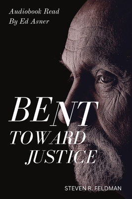 Bent Toward Justice: a novel inspired by true s... 1950544451 Book Cover