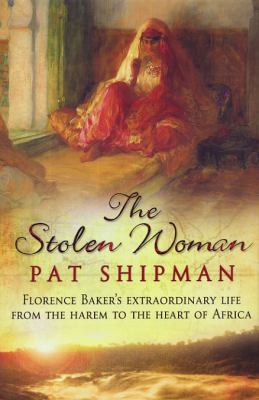 The Stolen Woman: Florence Baker's Extraordinar... 059305007X Book Cover