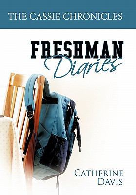 The Cassie Chronicles: Freshman Diaries 145208551X Book Cover