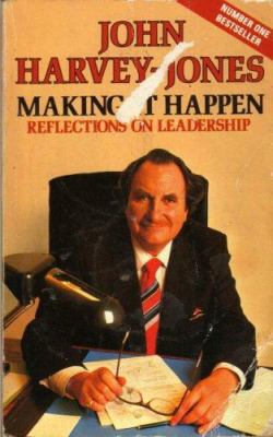 Making It Happen: Reflections on Leadership 0006374093 Book Cover