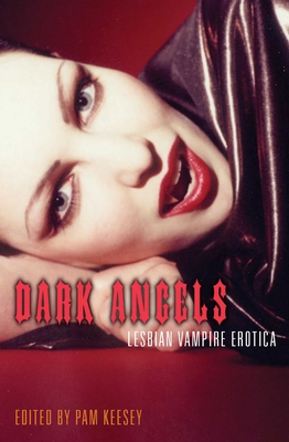 Dark Angels: Lesbian Vampire Erotica 1573442526 Book Cover