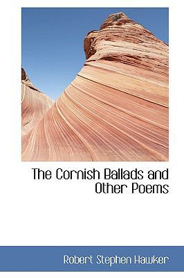 The Cornish Ballads and Other Poems 1103496131 Book Cover