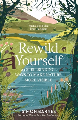 Rewild Yourself: 23 Spellbinding Ways to Make N... 1471175421 Book Cover