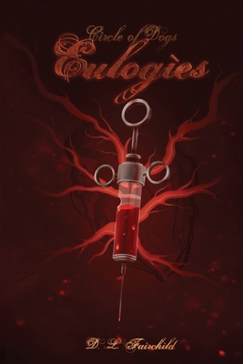 Eulogies: Book 3 of Circle of Dogs 1960390023 Book Cover