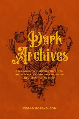 Dark Archives: A Librarian's Investigation Into... 0374134707 Book Cover