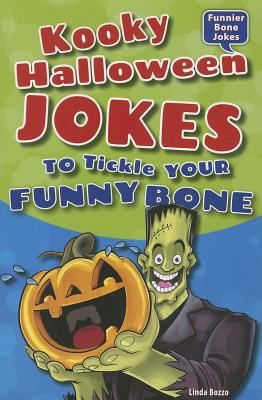 Kooky Halloween Jokes to Tickle Your Funny Bone 1464401764 Book Cover