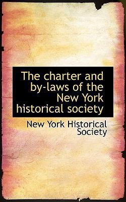 The Charter and By-Laws of the New York Histori... 111751496X Book Cover