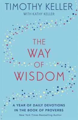 The Way of Wisdom: A Year of Daily Devotions in...            Book Cover