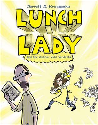 Lunch Lady and the Author Visit Vendetta 1613832591 Book Cover