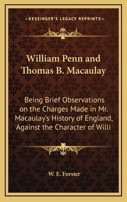 William Penn and Thomas B. Macaulay: Being Brie... 1168680883 Book Cover