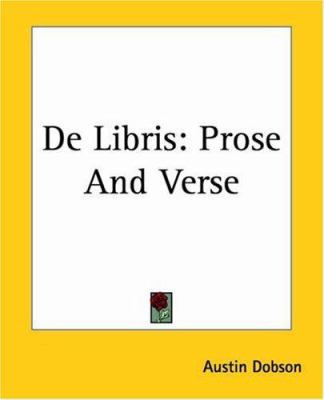 De Libris: Prose And Verse 1419115375 Book Cover