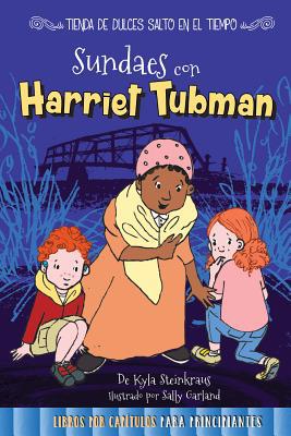 Sundaes Con Harriet Tubman: Sundaes with Harrie... [Spanish] 1683422872 Book Cover