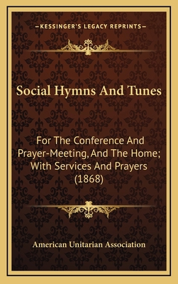 Social Hymns and Tunes: For the Conference and ... 1164974262 Book Cover