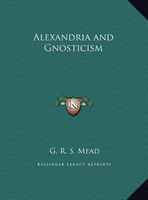 Alexandria and Gnosticism 1169506062 Book Cover