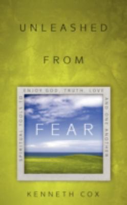 Unleashed From Fear 1414106564 Book Cover
