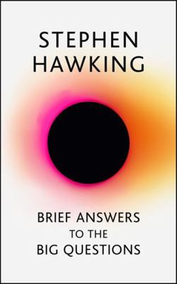Brief Answers to the Big Questions: the Final B... 1473695988 Book Cover