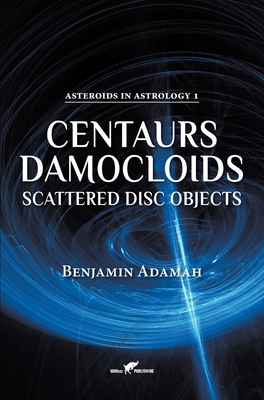 Centaurs, Damocloids & Scattered Disc Objects 949235540X Book Cover