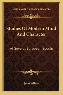 Studies Of Modern Mind And Character: At Severa... 1162941510 Book Cover