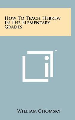 How To Teach Hebrew In The Elementary Grades 1258231409 Book Cover