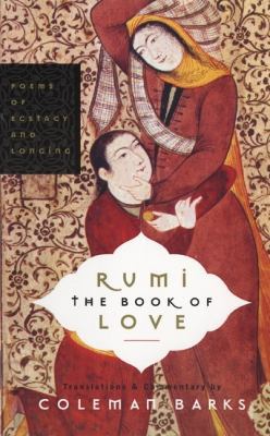 Rumi the Book of Love : Poems of Ecstasy and Lo... B000BLNP9G Book Cover