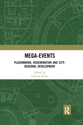 Mega-Events: Placemaking, Regeneration and City... 036777710X Book Cover
