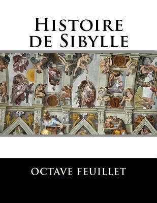 Histoire de Sibylle [French] 1523411139 Book Cover