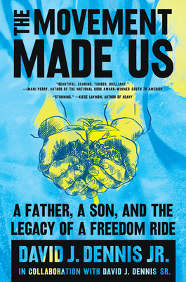 The Movement Made Us: A Father, a Son, and the ... 0063011433 Book Cover