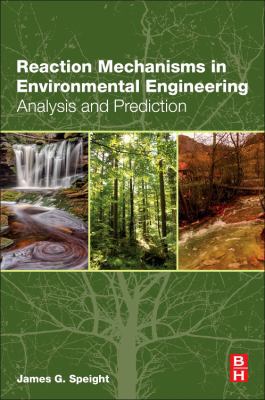 Reaction Mechanisms in Environmental Engineerin... 0128044225 Book Cover