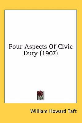 Four Aspects Of Civic Duty (1907) 1436501741 Book Cover