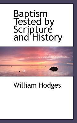 Baptism Tested by Scripture and History 1117715868 Book Cover